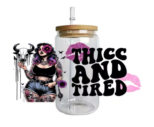Thick and Tired Decal